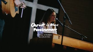 Christ Is Mine Forevermore Acoustic [upl. by Ennaus411]