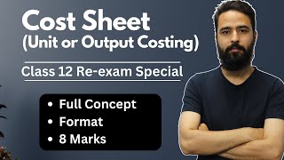 Cost Sheet Class 12  Format  Full Concept  8 Marks  NEB 12 Accounting  ReExam Special [upl. by Ynad78]