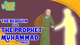 Prophet Muhammad SAW Stories  The Bedouin And The Prophet Muhammad Pbuh  Quran Stories [upl. by Lissak]