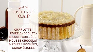 Recette Spéciale CAP  la Charlotte Poire Chocolat [upl. by Eiggep443]