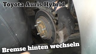 Toyota Auris Hybrid E18 Bremse hinten wechseln  136400km [upl. by Yahsat]