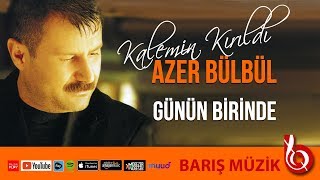 Azer Bülbül  Günün Birinde Remastered [upl. by Darill]