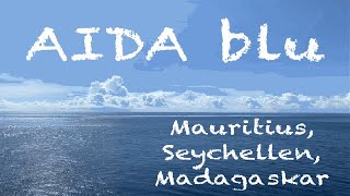 AIDAblu 2019 Mauritius Seychellen und Madagaskar [upl. by Ynots952]