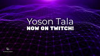 Yoson Tala Twitch Promo [upl. by Fornof]