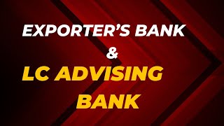 EXPORTER BANK amp LC ADVISING BANK [upl. by Ahsaetal]