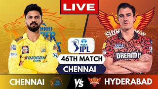 IPL Live CSK Vs SRH Match 46 Chennai  IPL Live Scores amp Commentary  Chennai Vs Hyderabad ipl [upl. by Vaientina]