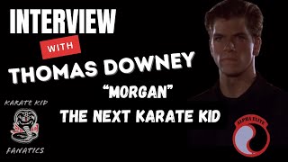 Interview Tom Downey “Morgan” The Next Karate Kid [upl. by Lepper]