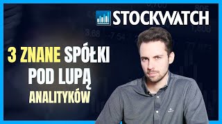 3 znane spółki które mogą dostarczyć inwestorom mocnych wrażeń [upl. by Eelannej]