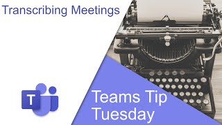 Meeting Transcriptions in Microsoft Teams [upl. by Slaughter]