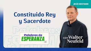 Constituido Rey y Sacerdote [upl. by Hara]