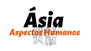 Ásia Aspectos Humanos [upl. by Bathelda]