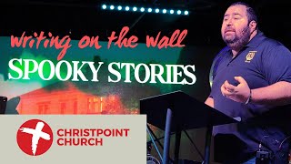 Spooky Stories  Wk2 The Writing On The Wall  Christpoint Church  Sam Scavo [upl. by Akissej104]