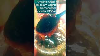 Organic Gulkand Sukam Organics for order 7358649911 Damask Rosepalmcrystalpureforesthoney [upl. by Naivaf]