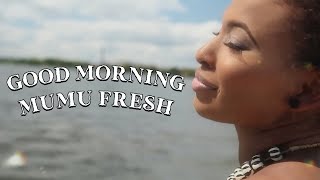 Mumu Fresh  Good Morning Official Lyric Video [upl. by Tandi]