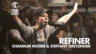 Refiner feat Chandler Moore amp Steffany Gretzinger  Maverick City Music  TRIBL [upl. by Hokanson]