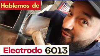 ✅COMO SOLDAR CON ELECTRODO 6013  EXPLICACIÓN USOS Y PRUEBAS PRACTICAS 🔥 [upl. by Neirol470]