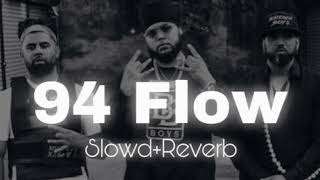 94 Flow  Byg Byrd  LOFI SONGS  SlowedReverb  ARENASONGS [upl. by Sivert]