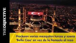 Hackean varias mezquitas turcas y suena Bella Ciao en vez de la llamada al rezo [upl. by Ydieh]