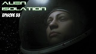 Alien isolation 33  La descente 33 [upl. by Noemis]