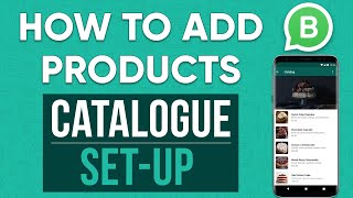 How to Add Product in WhatsApp Business  How to Create Catalogue in WhatsApp Business [upl. by Nowell]