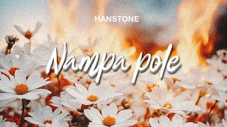 Hanstone  Nampa Pole  Official Audio [upl. by Lliw343]