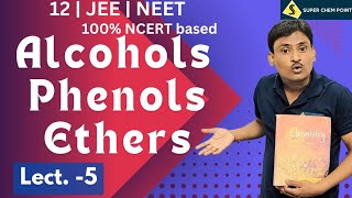 alcohols  phenols  ethers  L5  class 12  JEE  NEET  superchempoint [upl. by Elia]