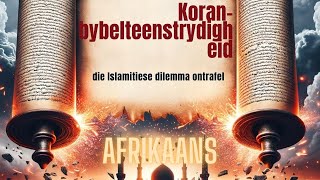 Koran vs Bybel Onthulling van die Islamitiese dilemma [upl. by Christophe]