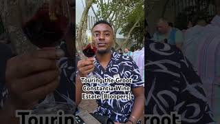 Bloopers  Touring the Groot Constantia Wine behindthescene wine shorts shortsvideo youtuber [upl. by Mis]