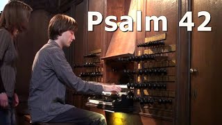 Psalm 42  Orgelimprovisatie  Arjan Huizer  Lutherse kerk Den Haag [upl. by Koo]