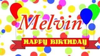 Happy Birthday Melvin Song [upl. by Aenet]