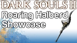 Roaring Halberd Showcase  Boss Soul Weapon Guide  Dark Souls 2  WikiGameGuides [upl. by Anitnas]