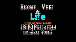 Shomy amp Vuki  NEPrijatelj featDora Vestić 2011 [upl. by Rusticus]