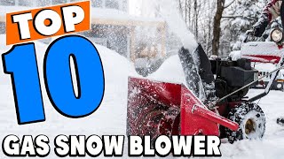 Top 10 Best Gas Snow Blowers Review In 2023 [upl. by Nohsal]