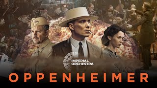 Oppenheimer  Imperial Orchestra  Cinema Medley 2 [upl. by Eillor]