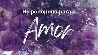 Ho’ponopono para o amor [upl. by Cousin852]