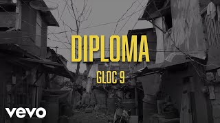 Gloc 9  Diploma Lyric Video [upl. by Jaine760]