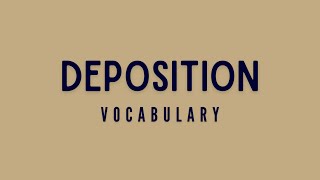 What is the meaning of Deposition [upl. by Joub367]