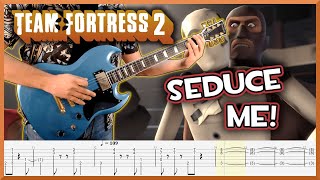 Team Fortress 2  Seduce Me  Guitar Cover with TABs  Valve [upl. by Abagail]