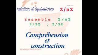 Classe déquivalence  ZnZ  Relation déquivalence n  ba [upl. by Esta]