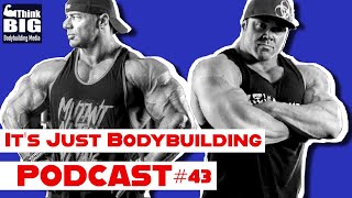 ITS JUST BODYBUILDING 43  IFBB PROS DUSTY HANSHAW RON PARTLOW  QA PODCAST [upl. by Douglas]