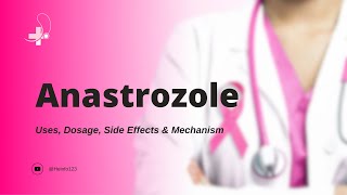 anastrozole  Uses Dosage Side Effects amp Mechanism  Arimidex [upl. by Markowitz932]