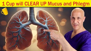 1 Cup Will CLEAR UP Phlegm amp Mucus In Throat Airways Chest and Lungs  Dr Mandell [upl. by Onileva]