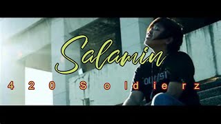 Salamin 420 Soldierz Lyrics Video [upl. by Enida]