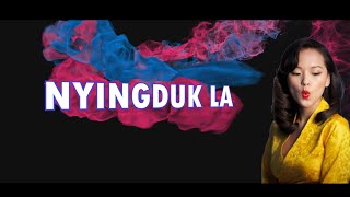 Nyingduk La  Tenzin Kunsel  Tibetan lyrics song  2019 Tibetan song [upl. by Ilrebma613]