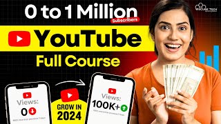 YouTube Full Course FREE  How to Grow Your YouTube Channel Fast in 2024 amp Earn Money 🤑 [upl. by Hairam]