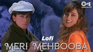 Meri Mehbooba  Lofi Mix  Pardes  Shahrukh Khan  Mahima  Kumar Sanu amp Alka Yagnik  90s Hits [upl. by Adnamal]