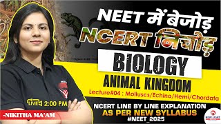 LIVE NEET 2025  BIOLOGY NCERT LINE BY LINE  ANIMAL KINGDOM L04  NIKITHA MAAM newlightneet [upl. by Elyrpa]