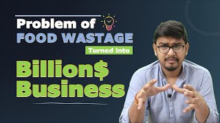 Problem of Food Wastage Turned into Billion Dollar Business Ideas  CA Chahat Singla amp Team [upl. by Conall678]