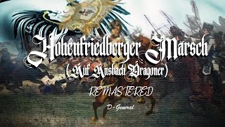 Hohenfriedberger Marsch Auf Ansbach Dragoner REMASTERED [upl. by Ammadas706]