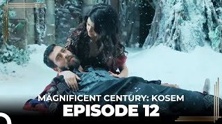 Magnificent Century Kosem Episode 12 Long Version [upl. by Ekoorb]